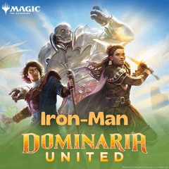 Dominaria United Pre-Release - Iron Man
